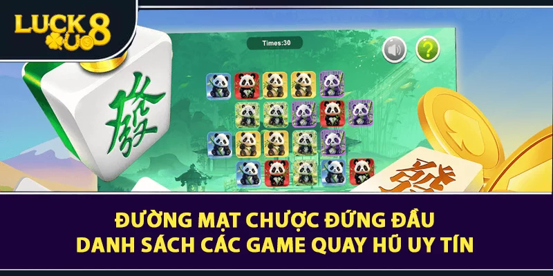 Đường Mạt Chược đứng đầu danh sách các game quay hũ uy tín